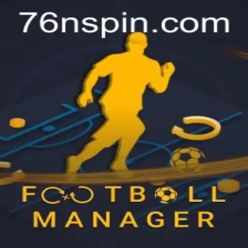 Exploring the Intricacies of FootballManager: Understanding the Game and the 76N Strategy